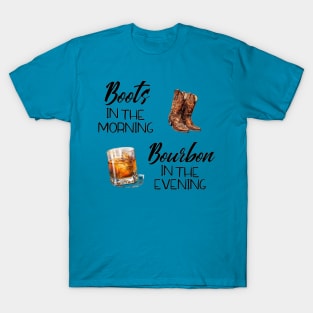 Boots in the Morning Bourbon in the Evening T-Shirt